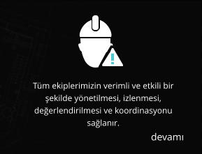 Tüm ekiplerimizin verimli ve etkili bir şekilde yönetilmesi, izlenmesi, değerlendirilmesi ve koordinasyonu sağlanır.  devamı
