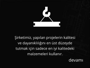 Şirketimiz, yapılan projelerin kalitesi ve dayanıklılığını en üst düzeyde tutmak için sadece en iyi kalitedeki malzemeleri kullanır. devamı