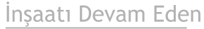 İnşaatı Devam Eden